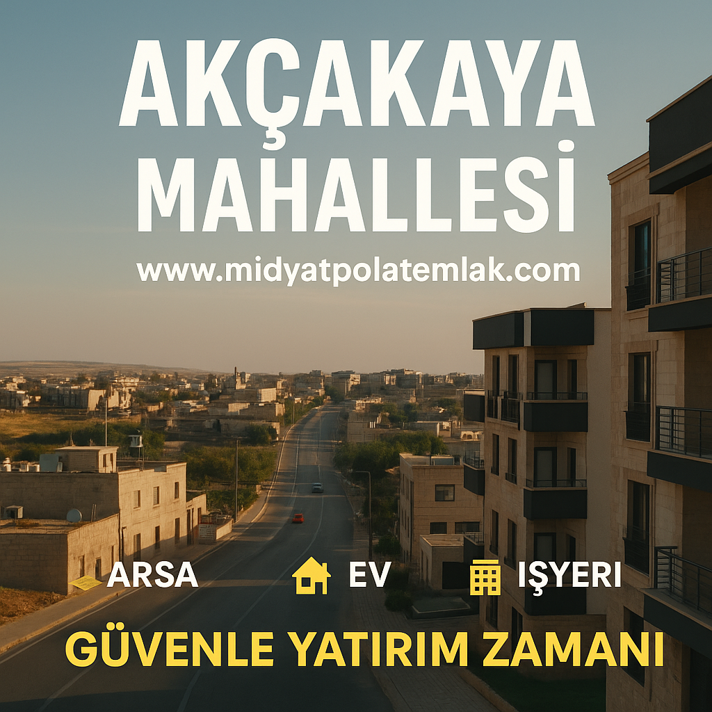 Akçakaya Emlak ve Gayrimenkul Yatırım Fırsatları